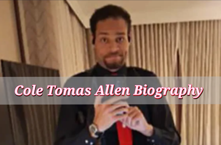 Cole Tomas Allen Biography