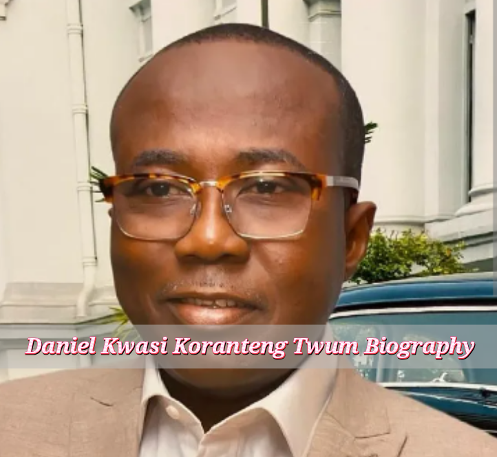 Daniel Kwasi Koranteng Twum Biography